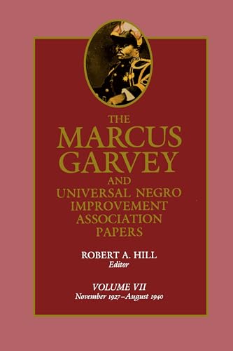 Stock image for The Marcus Garvey and Universal Negro Improvement Association Papers, Vol. VII: November 1927-August 1940 (Volume 7) for sale by Zubal-Books, Since 1961