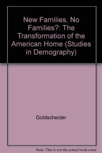 Stock image for New Families, No Families?: The Transformation of the American Home for sale by Priceless Books