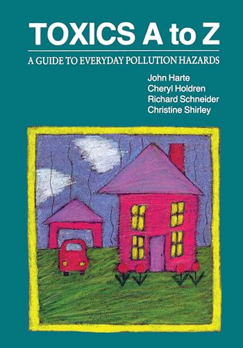 Stock image for Toxics A to Z: A Guide to Everyday Pollution Hazards for sale by SecondSale