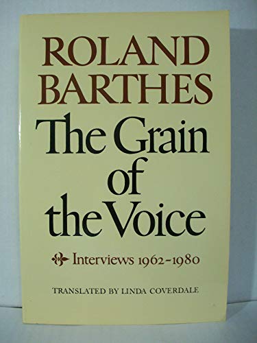 9780520072374: The Grain of the Voice: Interviews, 1962-1980