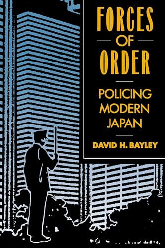 Imagen de archivo de Forces of Order: Policing Modern Japan a la venta por ThriftBooks-Atlanta