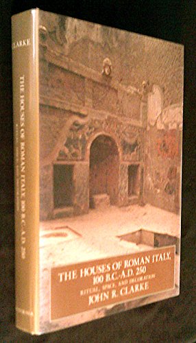 9780520072671: The Houses of Roman Italy 100 B.C.- A.D. 250: Ritual, Space, and Decoration