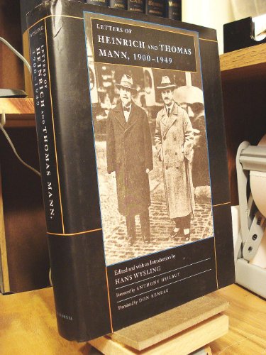 Stock image for The Letters of Heinrich and Thomas Mann, 1900-1949 (Weimar and Now: German Cultural Criticism, No 12) for sale by Books From California