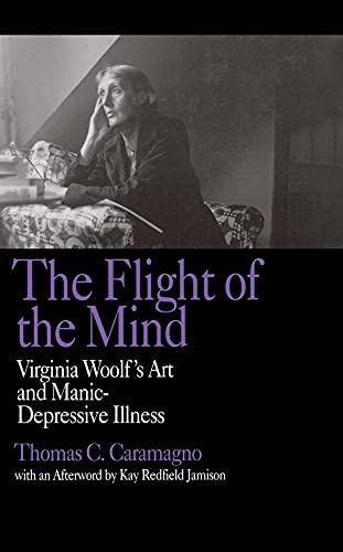 Stock image for The Flight of the Mind: Virginia Woolf's Art and Manic-Depressive Illness for sale by First Coast Books