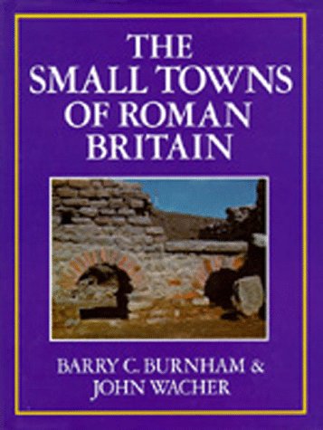 Stock image for The Small Towns of Roman Britain for sale by ThriftBooks-Dallas