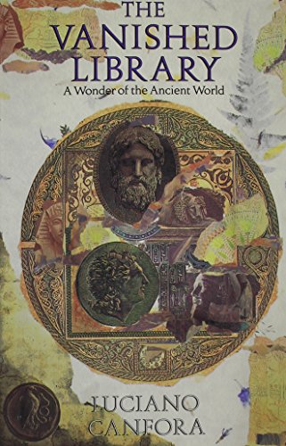 Stock image for The Vanished Library : A Wonder of the Ancient World for sale by Better World Books