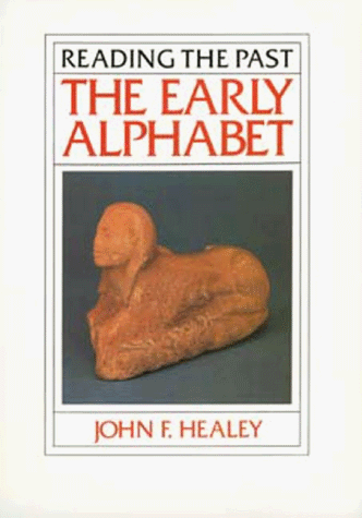 9780520073098: The Early Alphabet: v. 9 (Reading the Past)