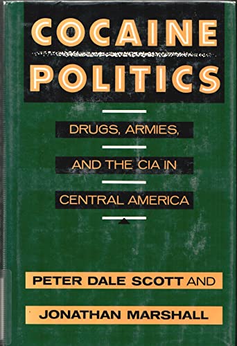 Beispielbild fr Cocaine Politics: Drugs, Armies, and the CIA in Central America zum Verkauf von Argosy Book Store, ABAA, ILAB