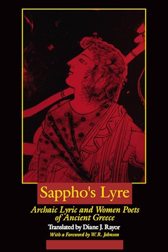 9780520073364: Sappho's Lyre: Archaic Lyric and Women Poets of Ancient Greece