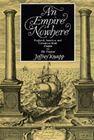 Imagen de archivo de An Empire Nowhere : England, America, and Literature from Utopia to the Tempest a la venta por Better World Books
