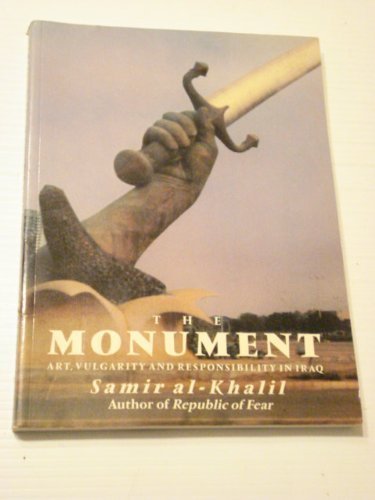 Imagen de archivo de The Monument: Art, Vulgarity and Responsibility in Iraq a la venta por St Vincent de Paul of Lane County