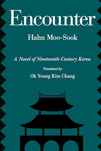 9780520073814: Encounter: A Novel of Nineteenth-Century Korea (Voices from Asia, No. 5) (Volume 5)