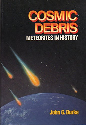 9780520073968: Cosmic Debris: Meteorites in History