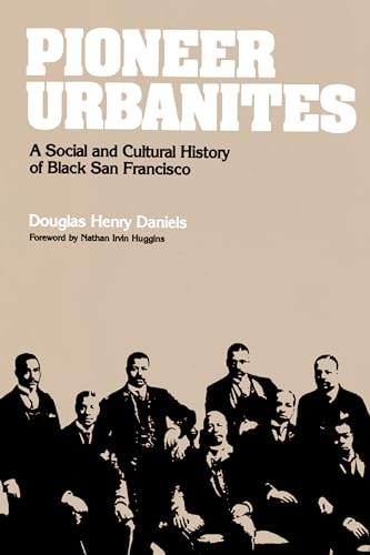 Imagen de archivo de Pioneer Urbanites: A Social and Cultural History of Black San Francisco a la venta por ThriftBooks-Atlanta