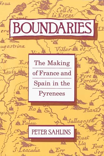 Stock image for Boundaries: The Making of France and Spain in the Pyrenees for sale by ThriftBooks-Atlanta