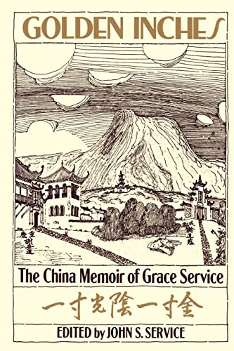 Stock image for Golden Inches : The China Memoir of Grace Service for sale by Better World Books