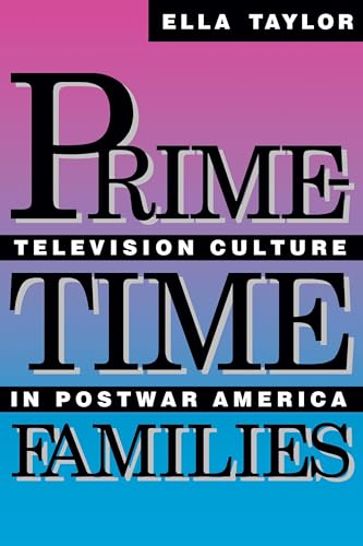 Beispielbild fr Prime-Time Families: Television Culture in Post-War America zum Verkauf von WorldofBooks