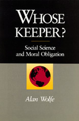 Beispielbild fr Whose Keeper? Social Science and Moral Obligation zum Verkauf von Wonder Book