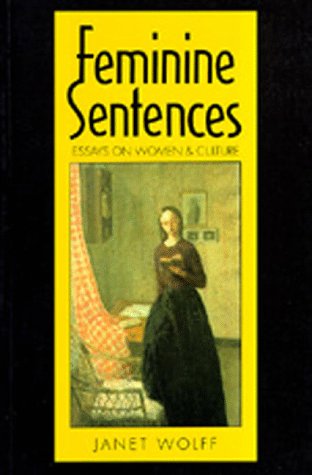 Beispielbild fr Feminine Sentences : Essays on Women and Culture zum Verkauf von Better World Books