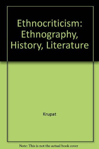9780520074477: Ethnocriticism: Ethnography, History, Literature