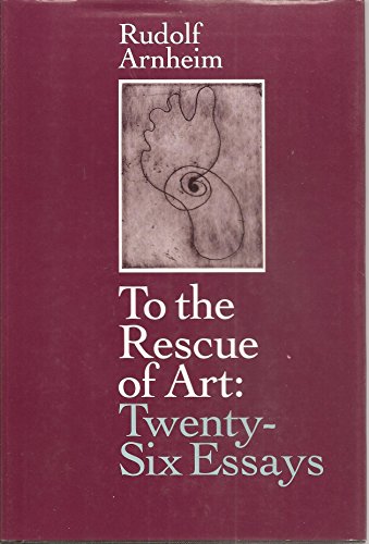 9780520074583: To the Rescue of Art: Twenty-Six Essays