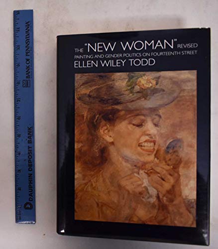 The "New Woman" Revised: Painting and Gender Politics on Fourteenth Street