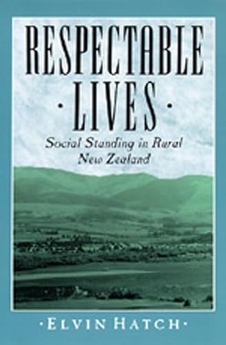 Stock image for Respectable Lives: Social Standing in Rural New Zealand for sale by HPB-Red