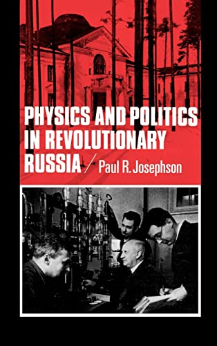 Beispielbild fr Josephson, P: Physics & Politics Revolution (California Studies in the History of Science, Band 7) zum Verkauf von Buchpark