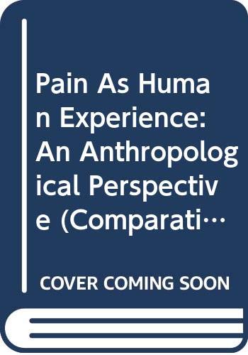Beispielbild fr Good: Pain As Human Experience (cloth): An Anthropological Perspective: 31 (Comparative Studies of Health Systems & Medical Care) zum Verkauf von AwesomeBooks