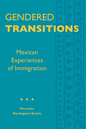 Beispielbild fr Gendered Transitions : Mexican Experiences of Immigration zum Verkauf von Better World Books