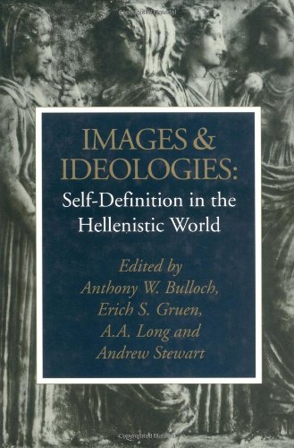 Stock image for Images and Ideologies : Self-Definition in the Hellenistic World for sale by Better World Books