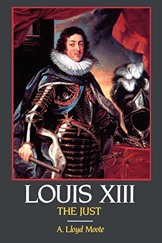Beispielbild fr Louis XIII, the Just zum Verkauf von Blackwell's