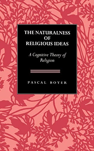 9780520075597: The Naturalness of Religious Ideas: A Cognitive Theory of Religion