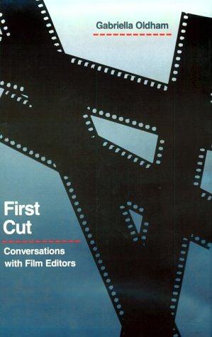 Beispielbild fr First Cut : Conversations with Film Editors zum Verkauf von Better World Books