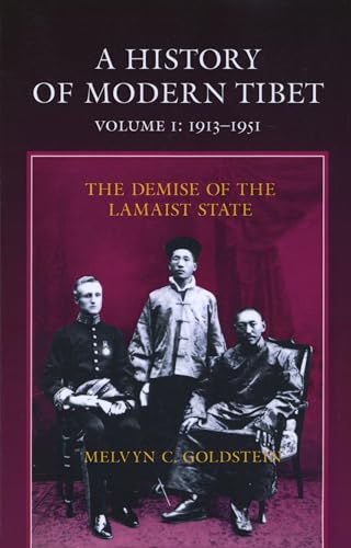 A History of Modern Tibet, 1913-1951: The Demise of the Lamaist State - Goldstein, Melvyn D. with Gelek Rimpoche