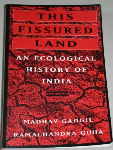 9780520076211: This Fissured Land: An Ecological History of India