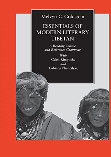 Essentials of Modern Literary Tibetan: A Reading Course and Reference Grammar - Phuntshog, Lobsang,Rimpoche, Gelek,Goldstein, Melvyn C.