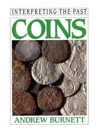 9780520076280: Burnett: Coins–interp Past Vol 3 (Interpreting the Past S.)