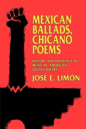 Stock image for Mexican Ballads, Chicano Poems: History and Influence in Mexican-American Social Poetry (Volume 17) (The New Historicism: Studies in Cultural Poetics). for sale by G. & J. CHESTERS