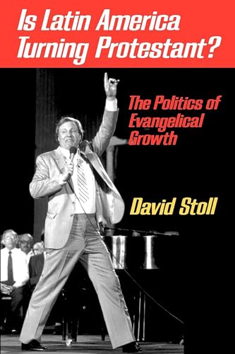 Imagen de archivo de Is Latin America Turning Protestant? : The Politics of Evangelical Growth a la venta por Better World Books