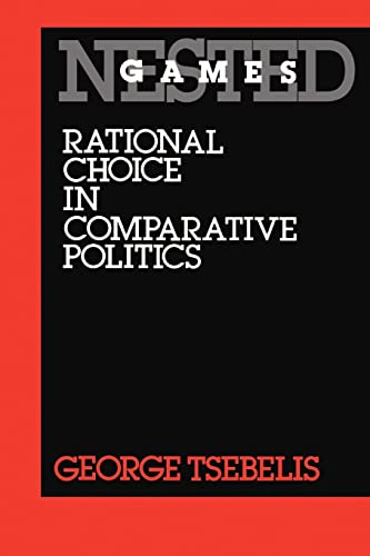 Imagen de archivo de Nested Games: Rational Choice in Comparative Politics Volume 18 a la venta por ThriftBooks-Atlanta