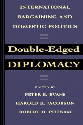 9780520076822: Double-Edged Diplomacy: International Bargaining and Domestic Politics: 25 (Studies in International Political Economy)