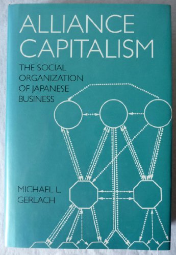 Beispielbild fr Alliance Capitalism : The Social Organization of Japanese Business zum Verkauf von Better World Books