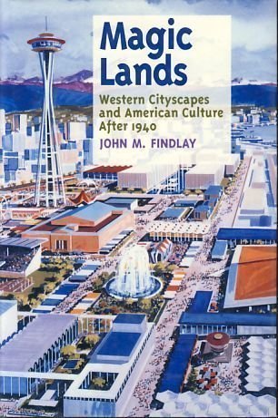 Beispielbild fr Magic Lands : Western Cityscapes and American Culture after 1940 zum Verkauf von Better World Books