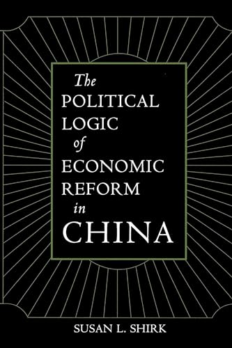 9780520077072: The Political Logic of Economic Reform in China: Volume 24 (California Series on Social Choice and Political Economy)