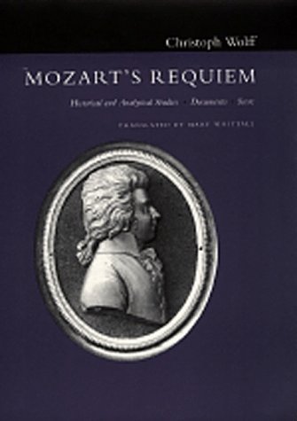 9780520077096: Mozart's Requiem: Historical and Analytical Studies Documents Score