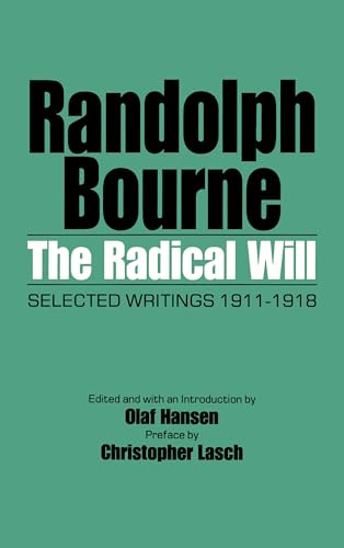 Beispielbild fr The Radical Will: Selected Writings 1911-1918 zum Verkauf von HPB Inc.