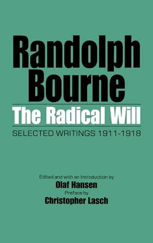 Stock image for The Radical Will: Selected Writings 1911-1918 for sale by HPB Inc.