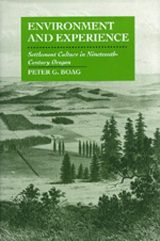 Stock image for Environment and Experience : Settlement Culture in Nineteenth-Century Oregon for sale by Better World Books: West