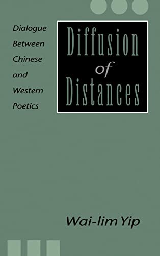 Stock image for Diffusion of Distances: Dialogues Between Chinese and Western Poetics for sale by HPB-Red